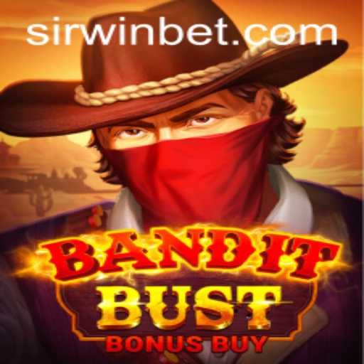Unveiling the Thrills of BanditBustBonusBuy: The Ultimate Sirwin Adventure